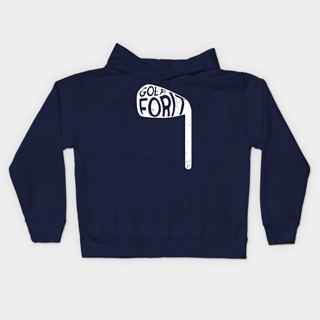 Golf For It Kids Hoodie by Shirts That Bangs